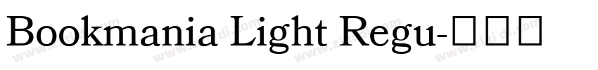 Bookmania Light Regu字体转换 Bookmania Light Regu字体转换